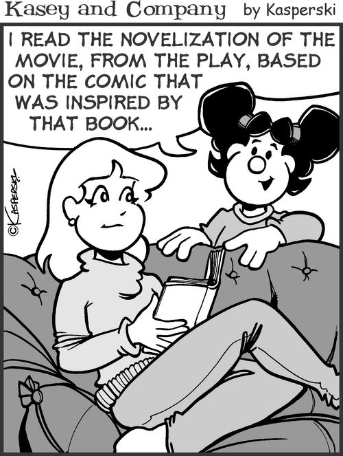 'I read the novelization of the movie, from the play, based on the comic that was inspired by that book.'