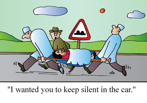 'I wanted you to keep silent in the car.'