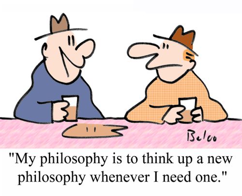 'My philosophy is to think up a new philosophy whenever I need one.'