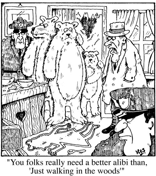 Nursery crimes #2 "You folks really need a better alibi than 'Just walking in the woods'"