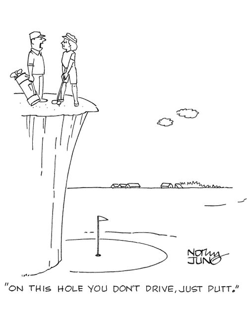 'On this hole you don't drive, just putt.'