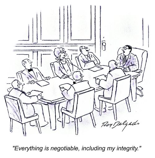 'Everything is negotiable, including my integrity.'