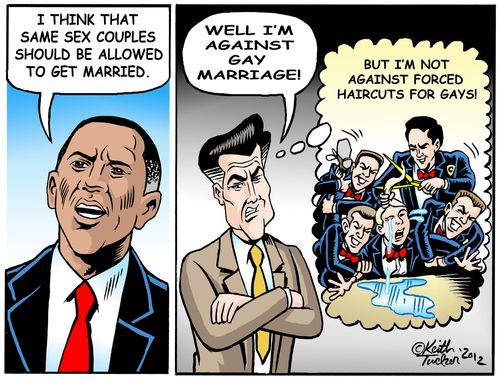 'Well I'm against gay marriage! . . . But I'm not against forced haircuts for gays!'