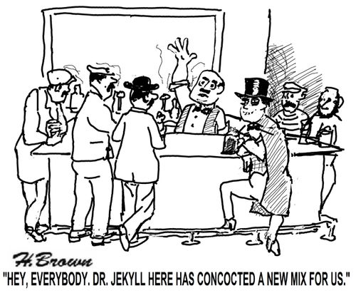 'Hey, everybody. Dr. Jekyll here has concocted a new mix for us.'