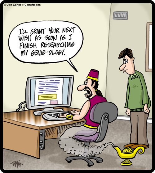 'I'll grant your next wish as soon as I finish researching my Genie-Ology.'