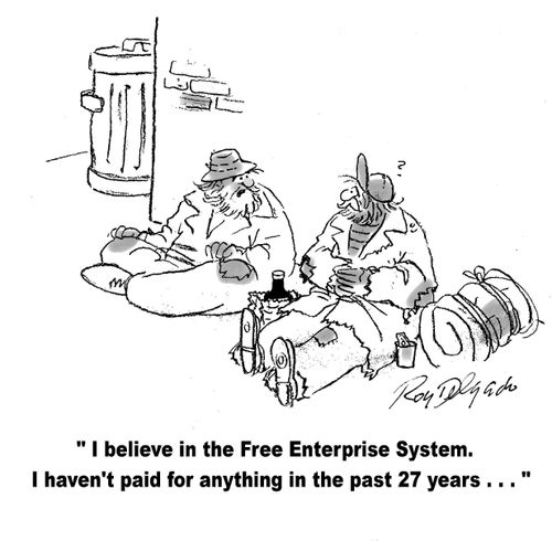 'I believe in the free enterprise system.  I haven't paid for anything in the past 27 years...'