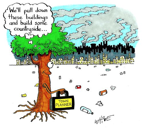 "We'll pull down these buildings and build some countryside..."