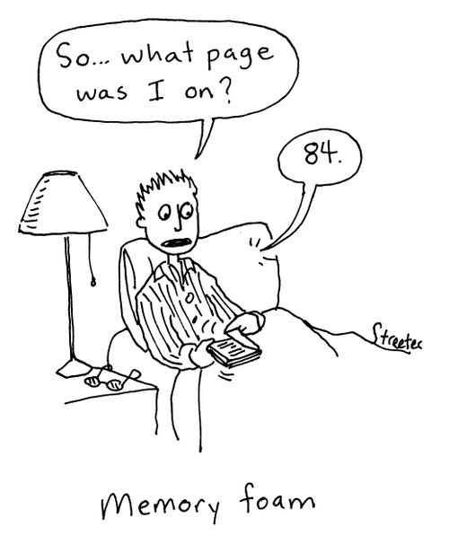 Memory Foam - "what page was I on?"  "84."