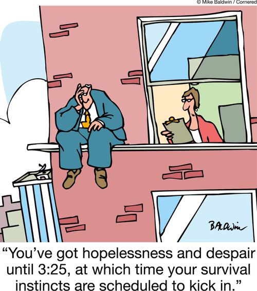 'You've got hopelessness and despair until 3:25, at which time your survival instincts are scheduled to kick in.'