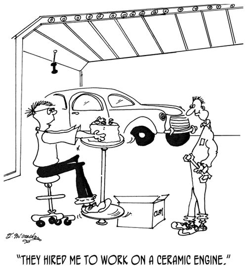 'They hired me to work on a ceramic engine.'