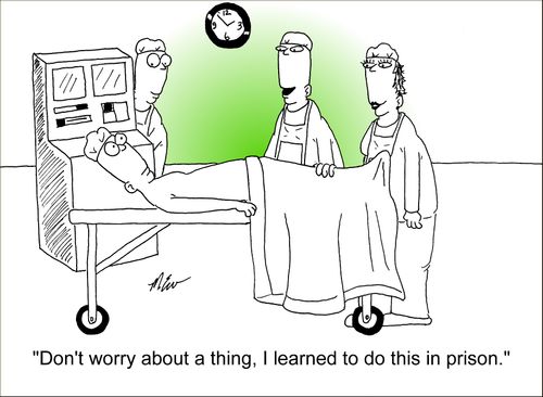 "Don't worry about a thing, I learned to do this in prison."