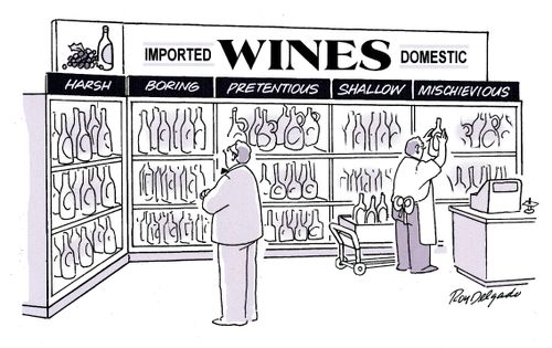 Wine: harsh, boring, pretentious, shallow and mischievous.