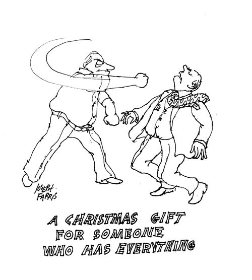 'A Christmas gift for someone who has everything.'
