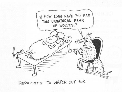 Therapists to watch out for: 'How long have you had this unnatural fear of wolves?'