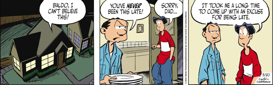 "It took me a long time to come up with an excuse for being late."