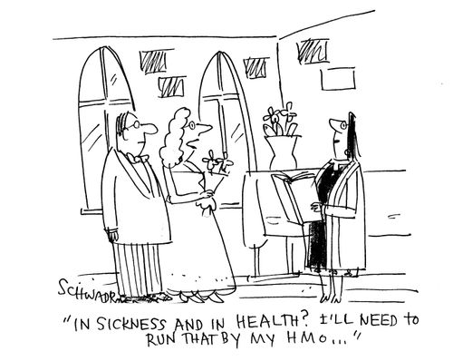 'In sickness and in health? I'll need to run that by my HMO...'