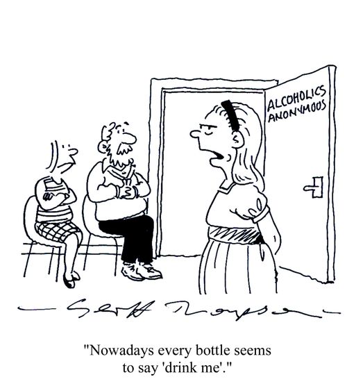Alcoholics Anonymous - 'Nowadays every bottle seems to say 'drink me'.'