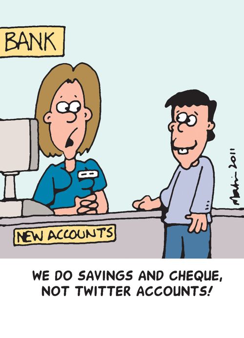 'We do savings and cheque, not twitter accounts!'