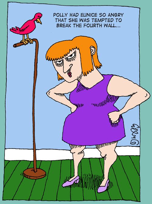 Polly had Eunice so angry that she was tempted to break the fourth wall...