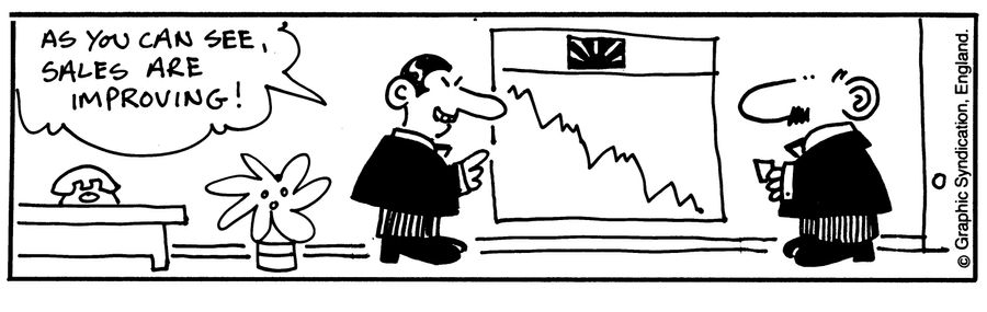 'As you can see, sales are improving!'