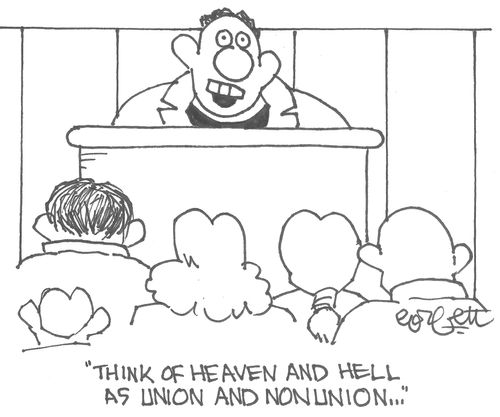 'Think of Heaven and Hell as union and non-union...'  