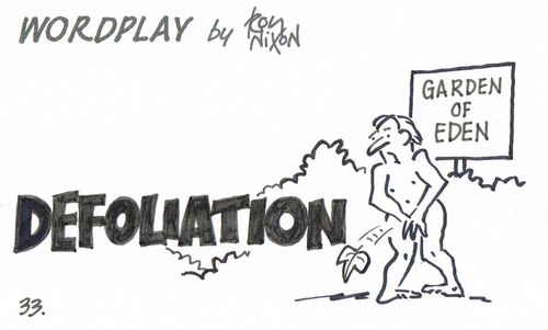 Wordplay: Defoliation.