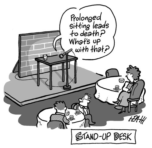 'Prolonged sitting leads to death? What's up with that?'