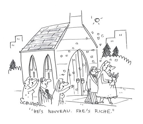 'He's nouveau. She's riche.'