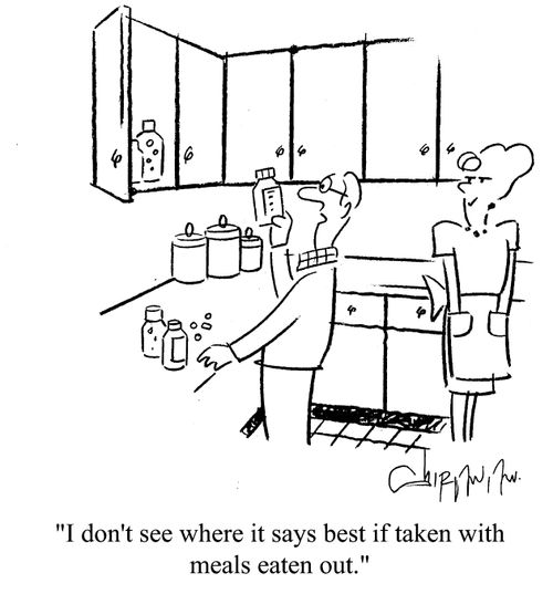 'I don't see where it says best if taken with meals eaten out.'