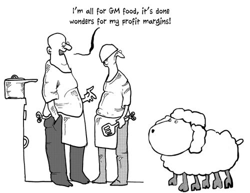 'I'm all for GM food, it's done wonders for my profit margins!'