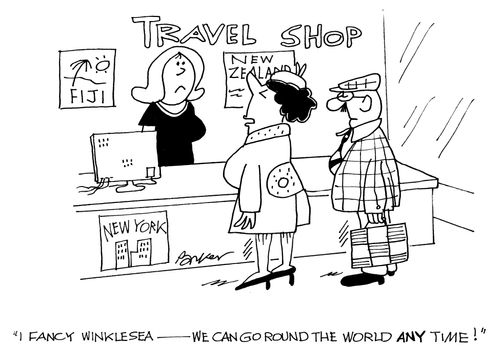 'I fancy Winklesea-we can go round the World ANY time!'