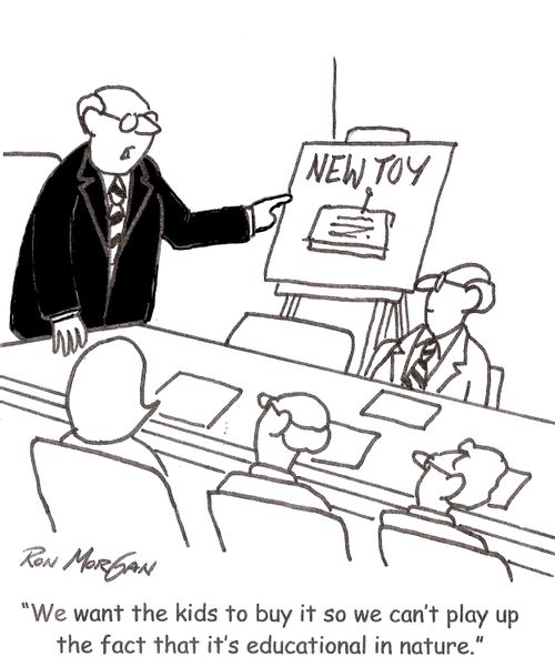 'We want the kids to buy it so we can't play up the fact that it's educational in nature.'