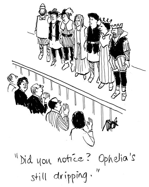 "Did you notice? Ophelia's still dripping."
