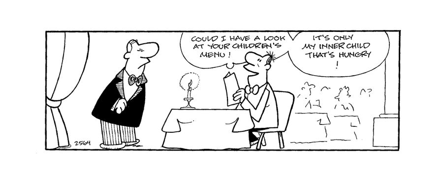 'Could I have a look at your children's menu?  It's only my inner child that's hungry!'