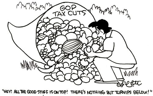 GOP Tax Cuts: ''Hey!  All the good stuff is on top!  There's nothing but turnips nelow!'