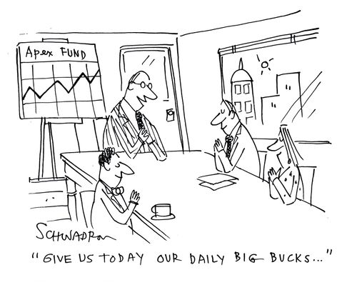 'Give us today our daily big bucks...'