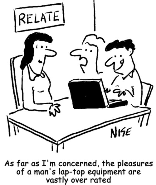 "...a man's laptop equipment is vastly over rated."