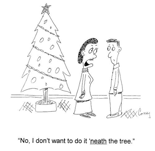"No, I don't want to do it 'neath the tree."