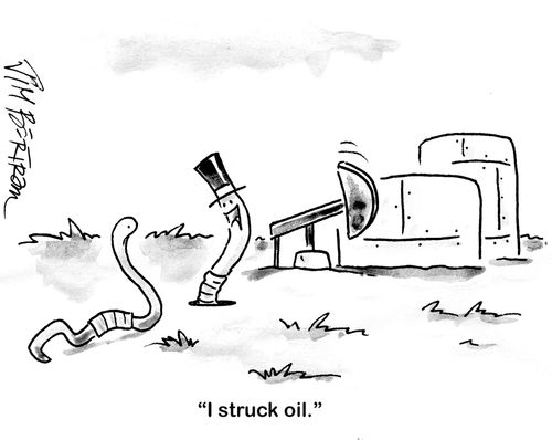 'I struck oil.'