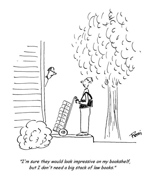 'I'm sure they would look impressive on my bookshelf, but I don't need a big stack of law books.'