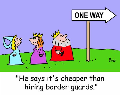 'He says it's cheaper than hiring border guards.'
