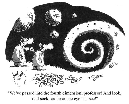 'We've passed into the fourth dimension, professor! And look, old socks as far as the eye can see!'