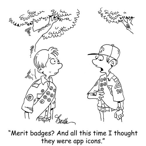 "Merit badges? And all this time I thought they were app icons."