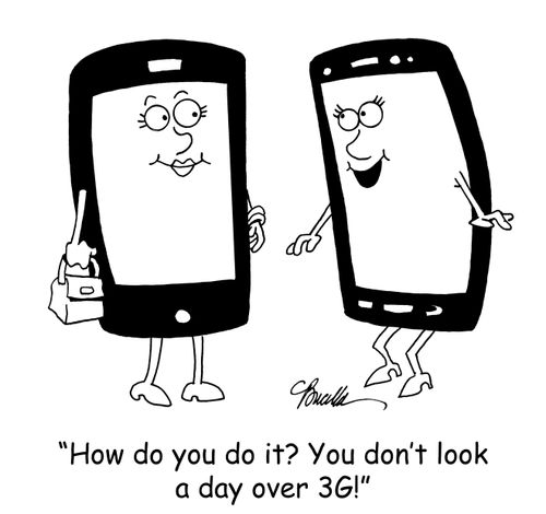 'How do you do it? You don't look a day over 3G!'
