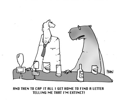 "And then to cap it all I get home to find a letter telling me that I'm EXTINCT."