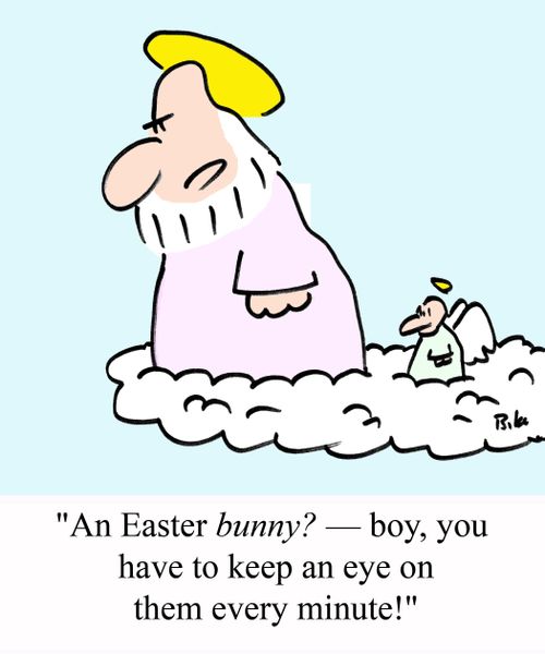 'An Easter BUNNY? - Boy, you have to keep an eye on them every minute!'