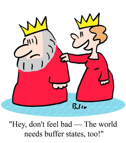 'Hey, don't feel bad - The world needs buffer states, too!'