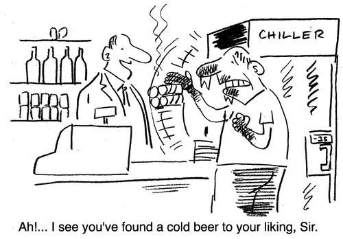 "Ah! I see you've found a cold beer to your liking, sir."