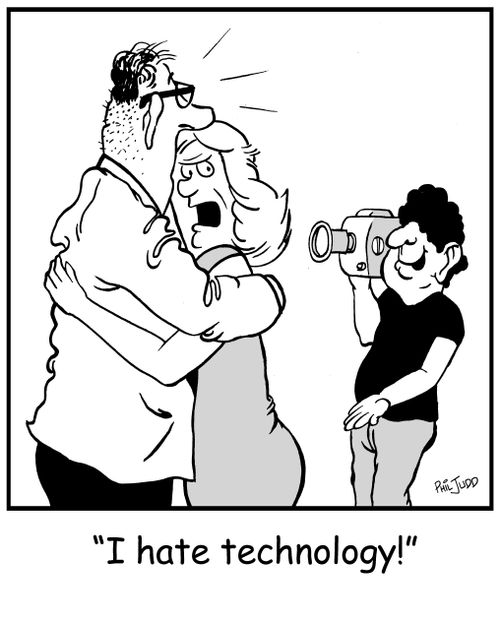 'I hate technology!'