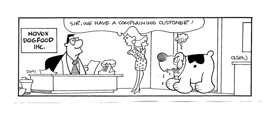 'Sir, we have a complaining customer!'